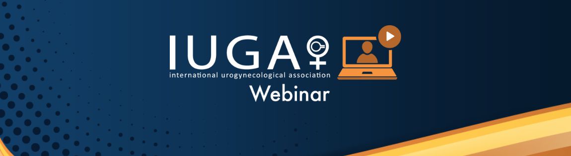 IUGA Webinar on Surviving the Transition from Trainee to Consultant