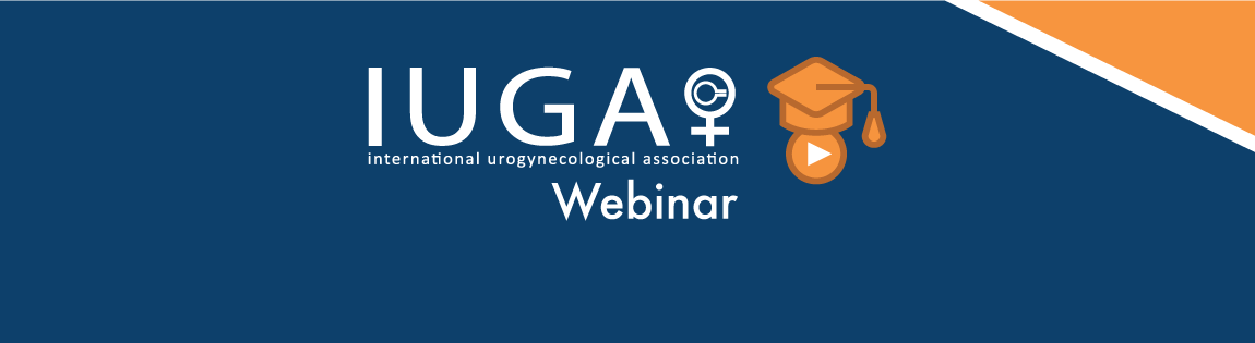 IUGA and PVOGS Webinar - Fundamentals of perineal trauma