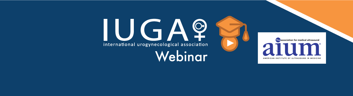 IUGA-AIUM webinar on Transperineal Ultrasound vs. Endoanal Ultrasound to Diagnose Anal Sphincter Defects